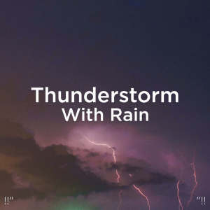 Dengarkan lagu Sounds Of Nature Thunderstorm & Rain nyanyian Thunder Storms & Rain Sounds dengan lirik