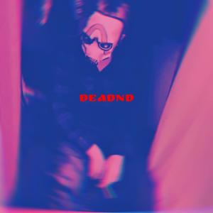 Listen to Don't Leave Tonight (Explicit) song with lyrics from DeadNd