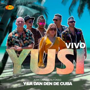 Listen to Yusi (En Vivo) song with lyrics from JUAN CARLOS ALFONSO Y LA DAN DEN DE CUBA