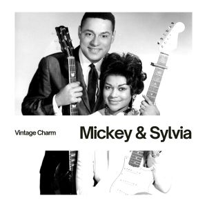 Mickey & Sylvia的專輯Mickey & Sylvia (Vintage Charm)
