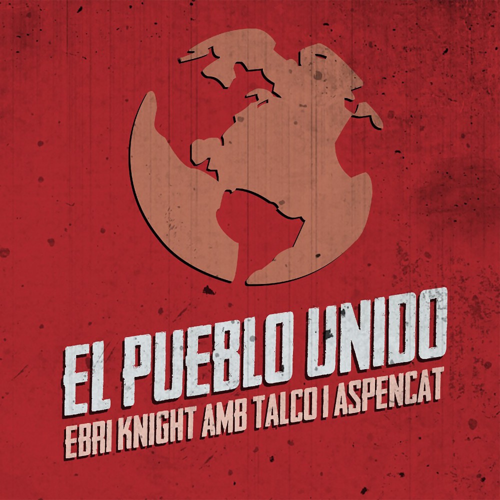 El Pueblo Unido (feat. Talco & Aspencat)