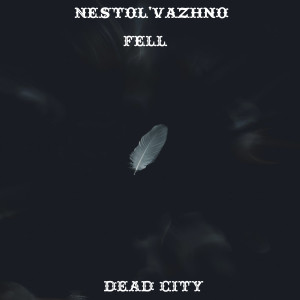 Listen to Dead City (Explicit) song with lyrics from Nestol'vazhno