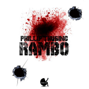 ดาวน์โหลดและฟังเพลง Rambo (Radio Edit) พร้อมเนื้อเพลงจาก Phillip Thusing