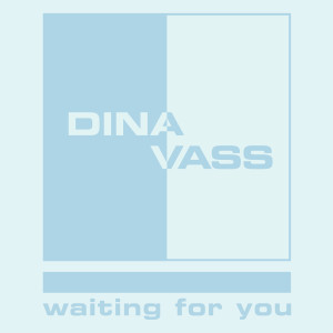 อัลบัม Waiting for You ศิลปิน Dina Vass