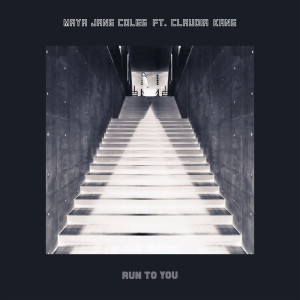 收聽Maya Jane Coles的Run to You (feat. Claudia Kane) (其他)歌詞歌曲