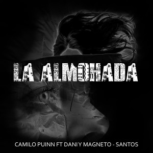 ดาวน์โหลดและฟังเพลง La Almohada พร้อมเนื้อเพลงจาก Camilo Puinn