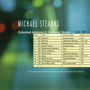 Album Collected Ambient & Textural Works 1977-1987 oleh Michael Stearns