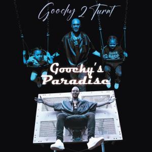 Listen to Goochy’s Paradise song with lyrics from Goochy 2 Turnt