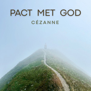 Listen to Pact Met God song with lyrics from Cezanne