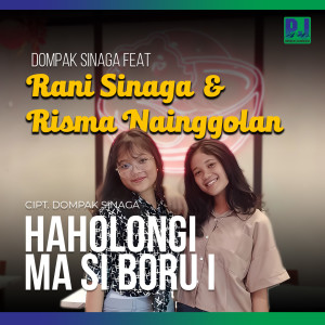 ดาวน์โหลดและฟังเพลง Haholongi Ma Si Boru I (Duet) พร้อมเนื้อเพลงจาก Dompak Sinaga