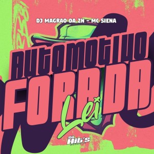 DJ MAGRÃO DA ZN的專輯Automotivo Fora da Lei (Explicit)