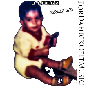 Album ForDa****OfItMusic (Explicit) from J Leegz