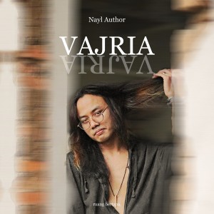 Dengarkan Vajria lagu dari Nayl Author dengan lirik