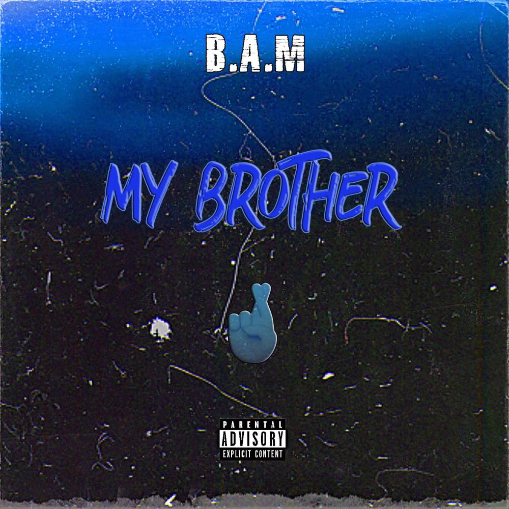 My Brother (Explicit)
