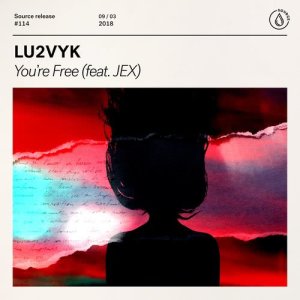ดาวน์โหลดและฟังเพลง You're Free (feat. JEX) พร้อมเนื้อเพลงจาก Lu2Vyk