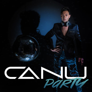 Dengarkan Party lagu dari C.A.N.U dengan lirik