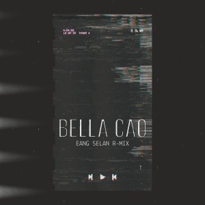 Bella Cao (Remix) [Explicit]