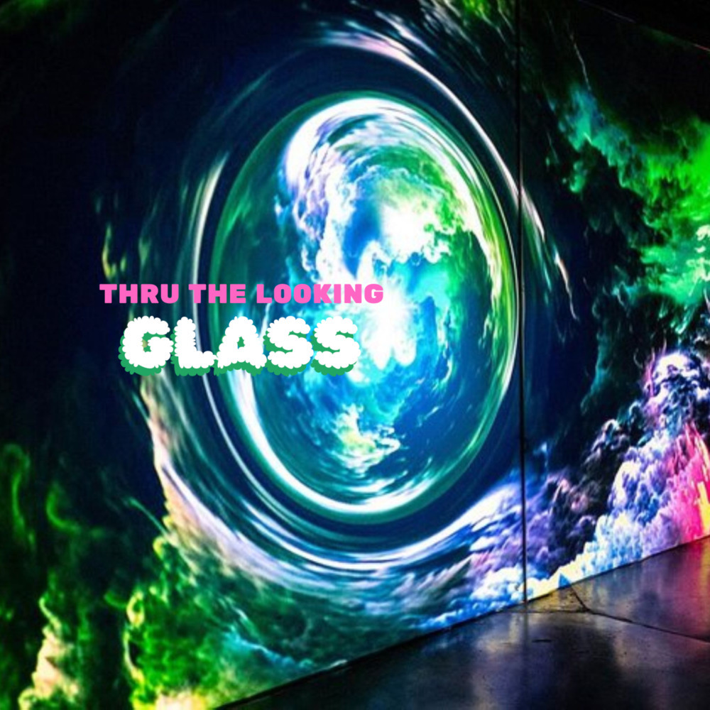 Thru The L00king Glass (Explicit)
