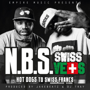 Album SwissVets (Hot Dogs to Swiss Francs) (Explicit) from N.B.S.