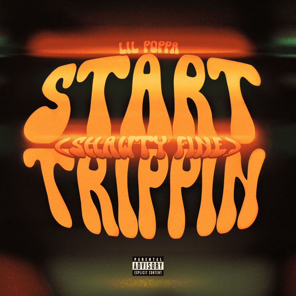 Start Trippin (Shawty Fine) (Explicit)