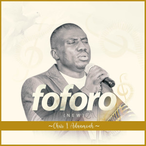 Chris I. Aduamoah的专辑Foforo