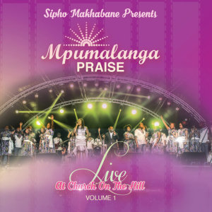 收聽Mpumalanga Praise的Siluphakamisa Udumo (Live At Church On The Hill / 2016)歌詞歌曲