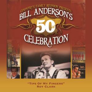 Roy Clark的專輯Tips of My Fingers (Bill Anderson's 50th)