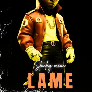 Stanley ocean的專輯lame (Explicit)