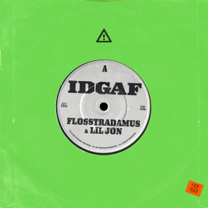 ดาวน์โหลดและฟังเพลง IDGAF (Explicit) พร้อมเนื้อเพลงจาก Flosstradamus