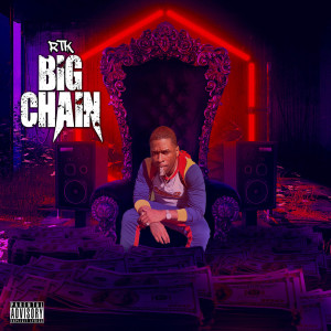 อัลบัม Big Chain (Explicit) ศิลปิน Rico Tha Kidd