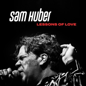 Album Lessons of Love from Sam Huber