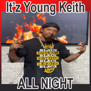 Album All Night (Explicit) from It'z Young Keith