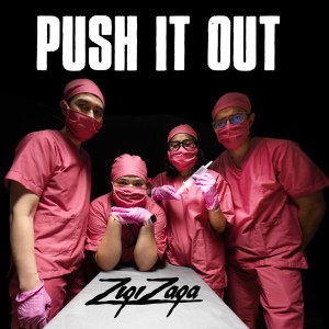 ดาวน์โหลดและฟังเพลง Push It Out (Explicit) พร้อมเนื้อเพลงจาก Zigi Zaga