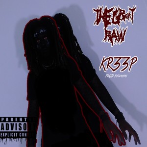 收聽The Great Raw的Kr33p歌詞歌曲