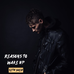 Album Reasons to Wake Up from Seth Baer