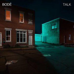 收聽BODÉ的Talk歌詞歌曲