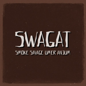 Album Swagat (Explicit) oleh Savage