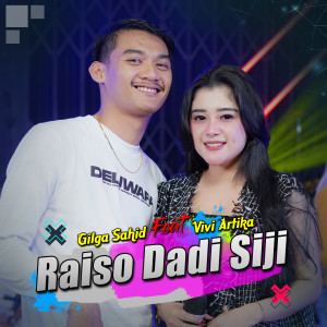 Listen to RAISO DADI SIJI song with lyrics from Gilga Sahid