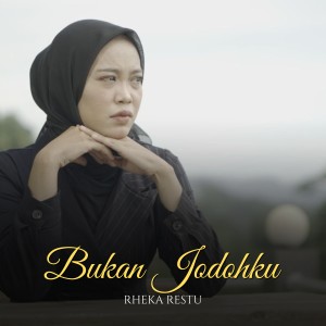 Rheka Restu的专辑Bukan Jodohku