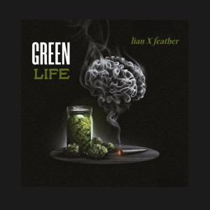 Green Life (Explicit) dari Feather