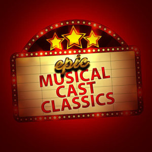 Musical Cast Recording的專輯Epic Musical Cast Classics