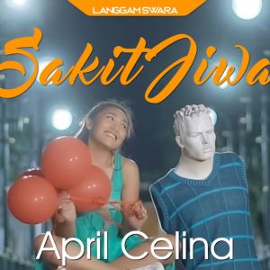 Sakit Jiwaku dari April Celina