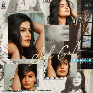 Album Aah Gal (feat. Gurpreet Maan) from Kaur B