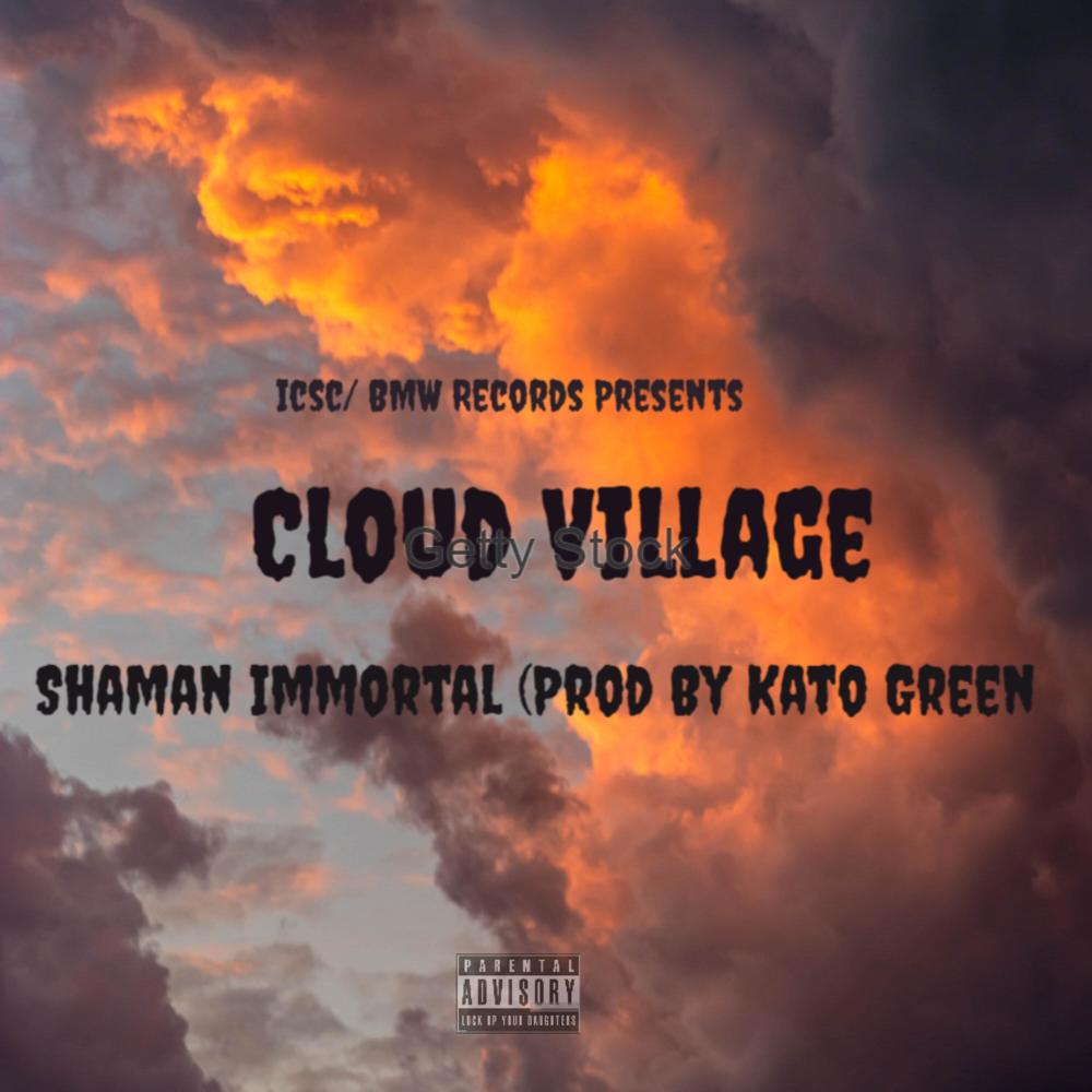 Cloud Village (Explicit)