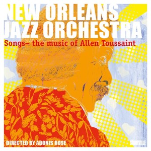 New Orleans Jazz Orchestra的專輯Songs - The Music of Allen Toussaint