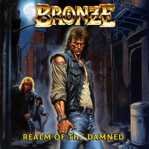 Bronze的專輯Realm of the Damned