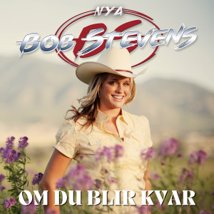 收聽Bob Stevens的Om du blir kvar歌詞歌曲