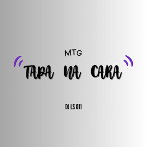 DJ LS 011的專輯MTG Tapa na cara (Explicit)