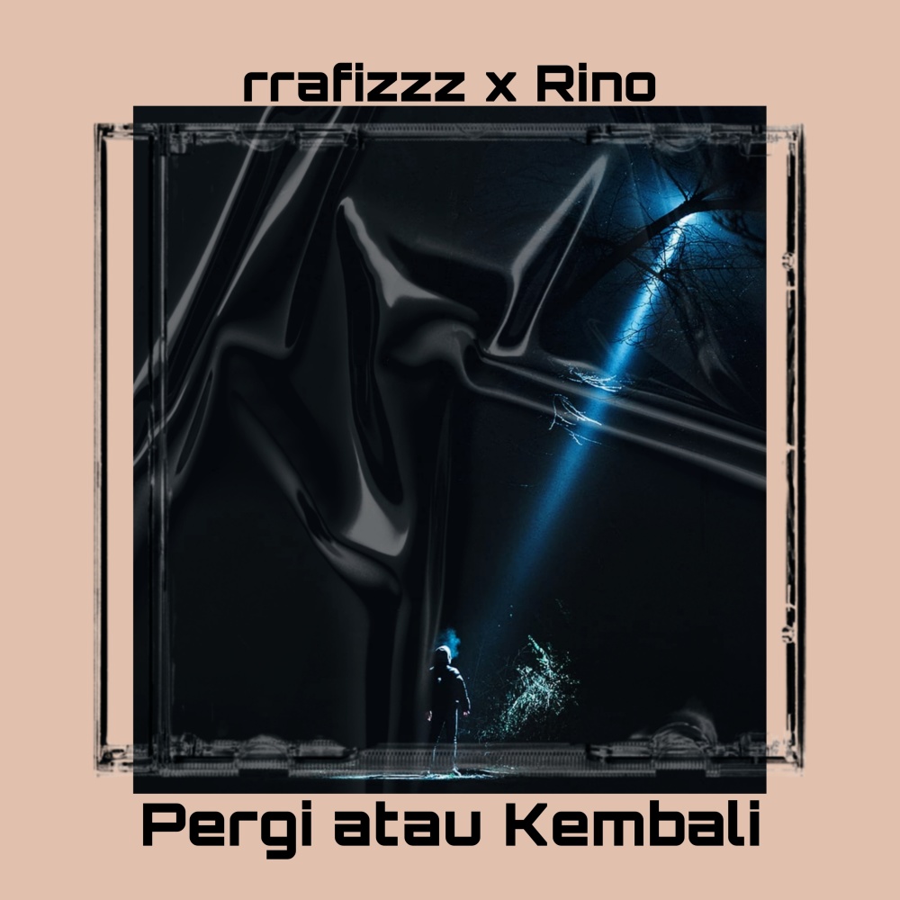 Pergi atau Kembali