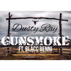Dusty Ray的專輯Gunsmoke (feat. BlaccBenni) (Explicit)